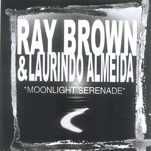 Brown , Ray & Almeida , Laurindo - Moonlight Serenade