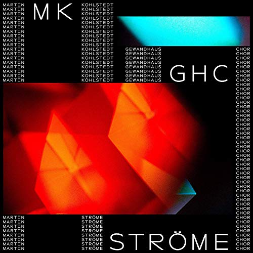 Kohlstedt , Martin - Ströme (Featuring Gewandhaus Chor) (Vinyl)