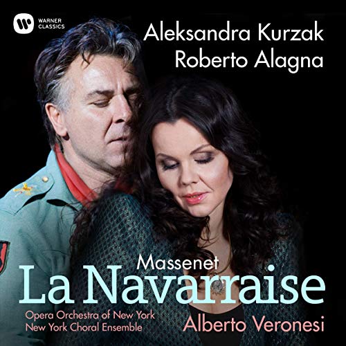Massenet , Jules - La Navarraise (Kurzak, Alagna, Veronesi)