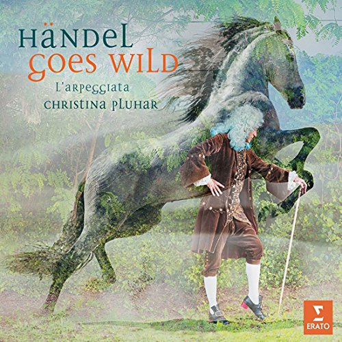  - Händel Goes Wild