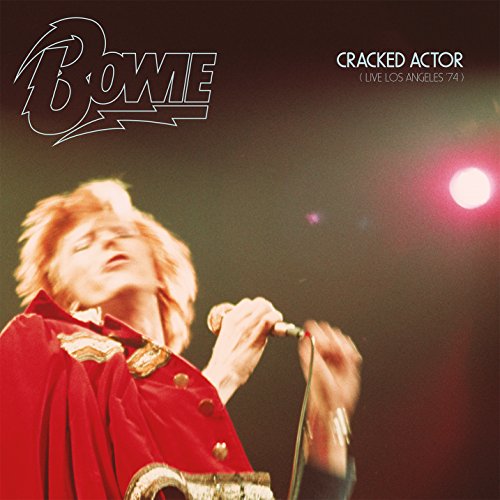 Bowie , David - Cracked Actor (Live Los Angeles '74) (Limited DigiPak Edition)