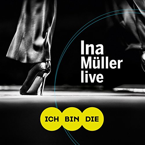 Müller , Ina - Ich Bin die Live [2 CD+ DVD]