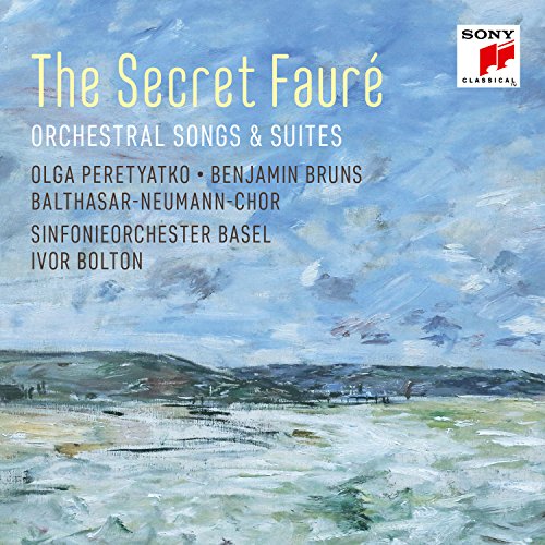 Peretyatko , Olga & Bruns , Benjamin - The Secret Fauré: Orchestral Songs & Suites