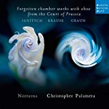 Palameta , Christopher & Notturna - Forgotten Chamber Works With Oboe From The Court Of Prussia By Janitsch, Krause, Graun