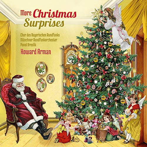 Arman , Howard - More Christmas Surprises (Chor des Bayerischen Rundfunks / Münchner Rundfunkchor / Breslik)