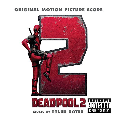 Tyler Bates - Deadpool 2/Score