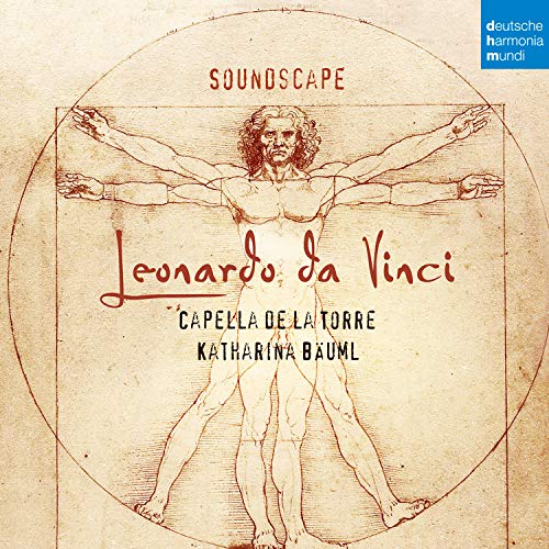 Bäuml , Katharina & Capella La Torre - Soundscape-Leonardo Da Vinci