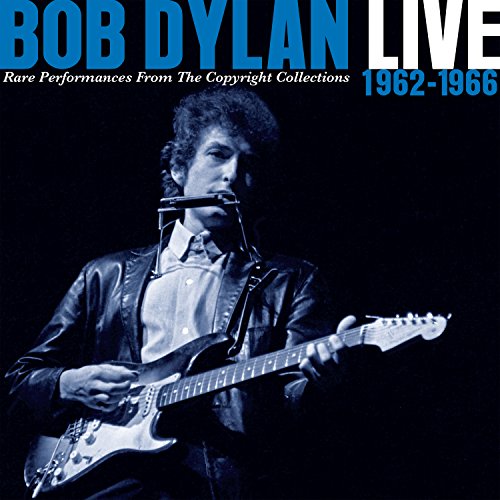 Bob Dylan - Live 1962-1966-Rare Performances from the Copyri