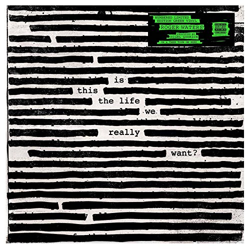 Roger Waters - Is This the Life We Really Want? [Green Vinyl] [Vinyl LP]