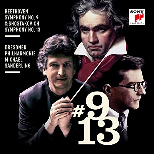Sanderling , Michael & Dresdner Philharmonie - Beethoven: Symphony No. 9 & Shostakovich: Symphony No. 13 (Böcker, Stanek, Berchtold, Jürgens, Gläser, Petrenko, Üleoja)