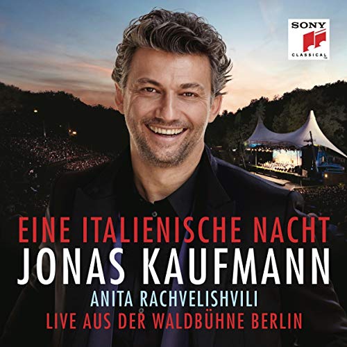 Kaufmann , Jonas - Eine italienische Nacht - Live aus der Waldbühne Berlin