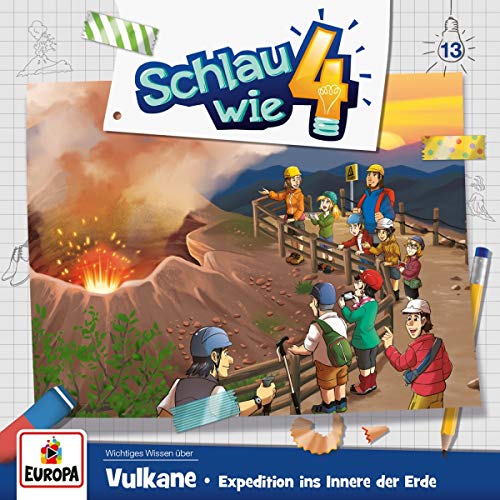 Schlau wie 4 - 013/Vulkane.Expedition Ins Innere der Erde