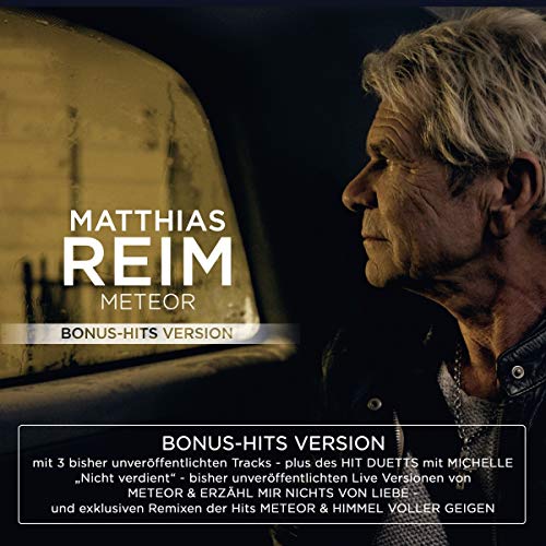 Matthias Reim - Meteor (Bonus-Hits Version, inkl. 8 neuen Songs, Live-Versionen und Remixen)