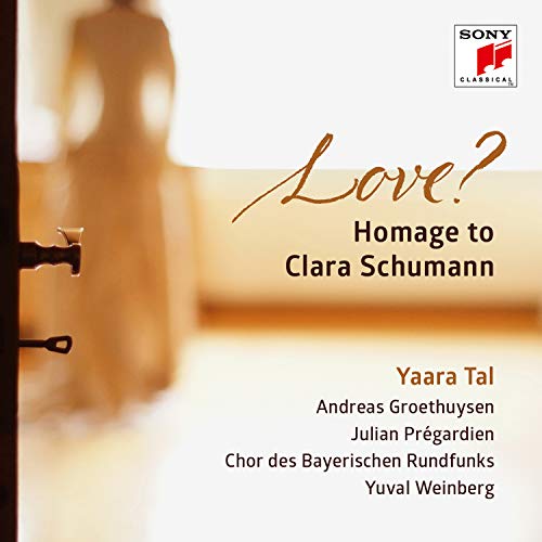 Tal / Groethuysen / Pregardien / Weinberg - Love? Homage To Clara Schumann