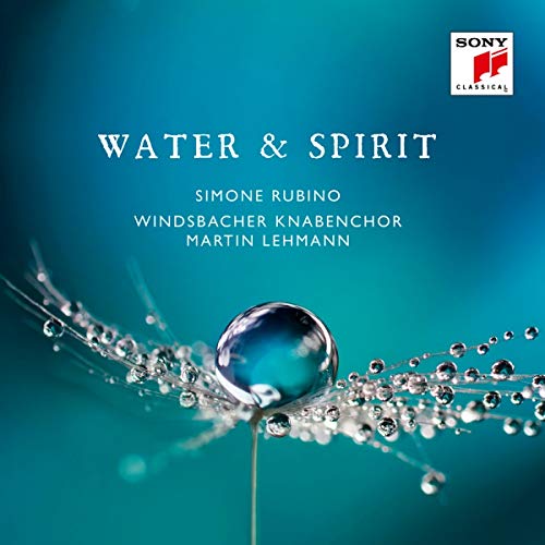 Rubino , Simone - Water & Spirit (With Windsbacher Knabenchor, Lehmann)