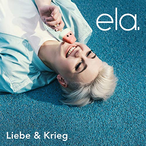 Ela. - Liebe & Krieg