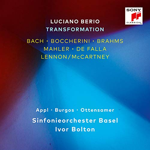 Sinfonieorchester Basel, Ivor Bolton, Sophia Burgos, Benjamin Appl, Daniel Ottensamer, Johann Sebastian Bach, Manuel de Falla, Luigi Boccherini, Gustav Mahler, Luciano Berio, Johannes Brahms, Paul McC - Luciano Berio -Transformation