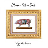 Ross , Florian (Trio) - Pigs & Fairies