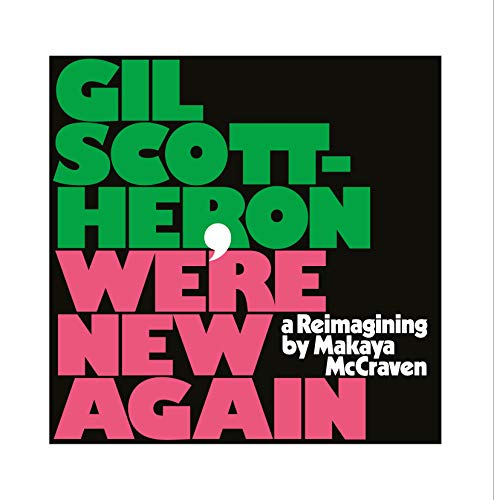 Scott-Heron , Gil - Were New Again - A Reimagining By Makaya McCraven