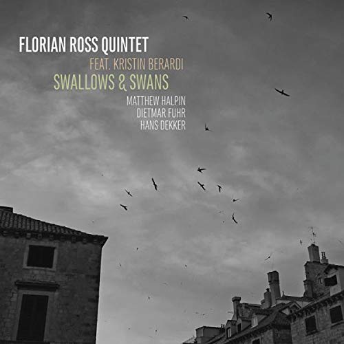 Florian Ross Quintet - Swallows & Swans