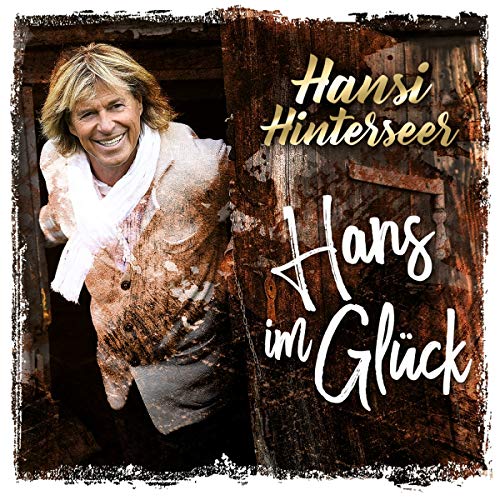Hinterseer , Hansi - Hans im Glück (66 Jahre Edition)