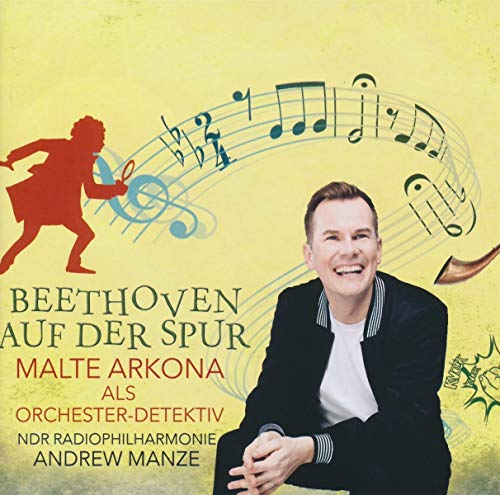 Arkona , Malte & NDR Radiophilharmonie & Manze , Andrew - Beethoven auf der Spur