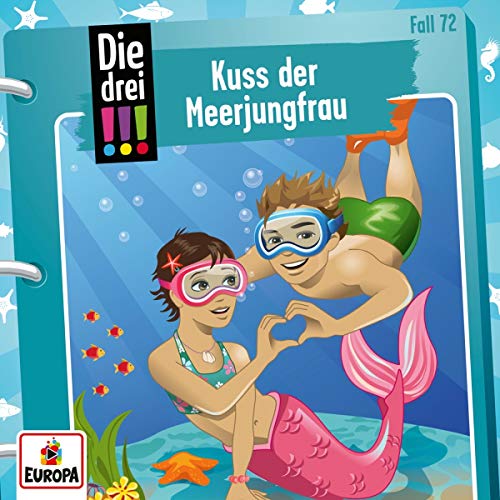 Die Drei !!! - 072/Kuss der Meerjungfrau