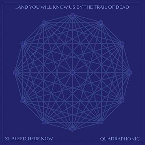 And You Will Know Us By The Trail Of Dead - XI: Bleed Here Now