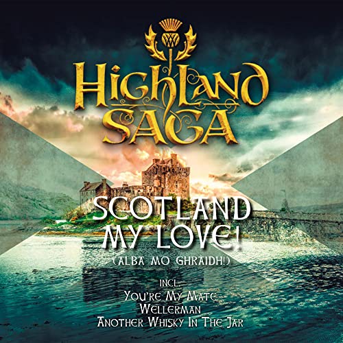 Highland Saga - Scotland My Love!
