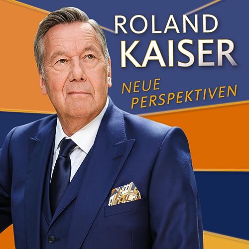 Kaiser , Roland - Neue Perspektiven