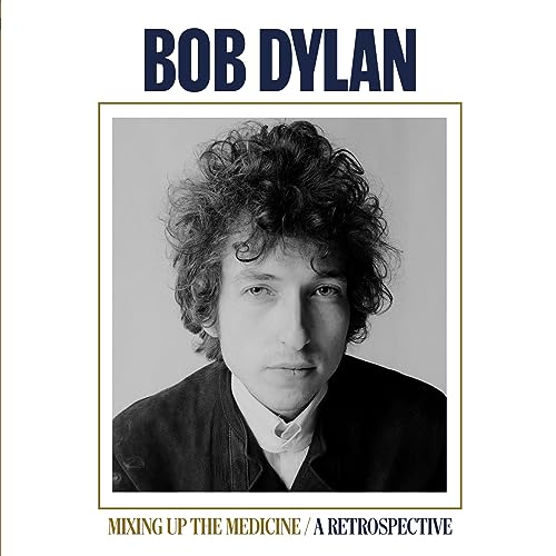 Dylan , Bob - Mixing Up the Medicine / A Retrospective