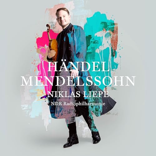 Liepe , Niklas - Händel / Mendelssohn (Bastian, NDR Radiophilharmonie)