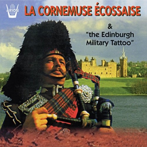 Edinburgh Military Tattoo , The - La Cornemuse Ecossaise