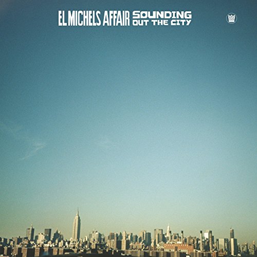 El Michels Affair - Sounding Out The City (Vinyl)