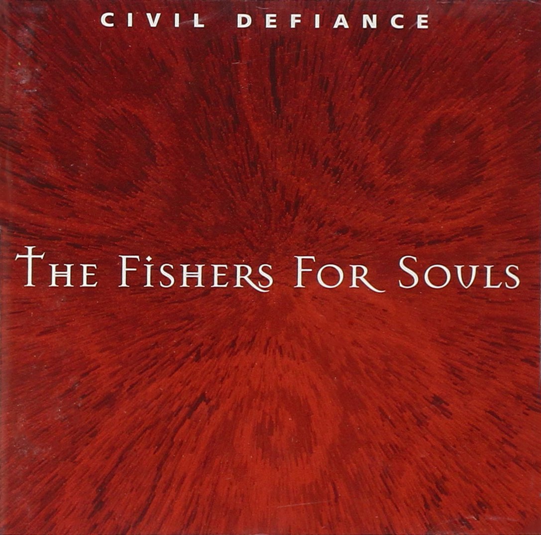 Civil Defiance - The Fishers for Souls