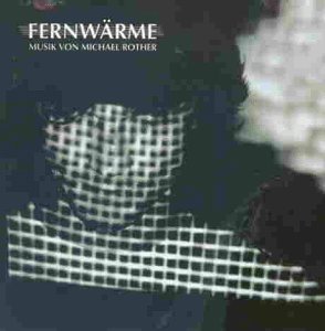 Michael Rother - Fernwärme