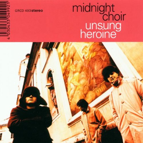 Midnight Choir - Unsung Heroine