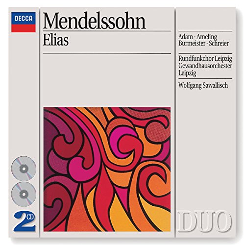 Mendelssohn , Felix - Elias, Op. 70 (Adam, Ameling, Burmeister, Schreier, Sawallisch)