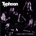 Typhoon - Sometimes