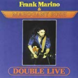 Marino , Frank & Mahogany Rush - Double Live