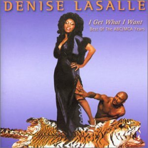 Lasalle , Denise - I Get What I Want - Best Of The ABC/MCA Years