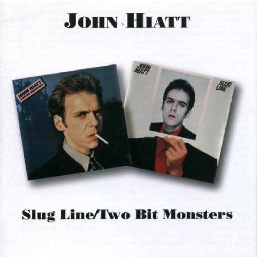 John Hiatt - Slugline/Two Bit Monsters