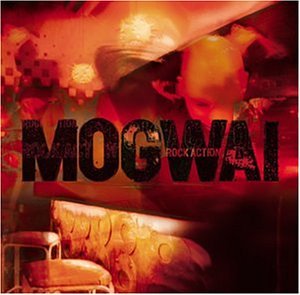 Mogwai - Rock action