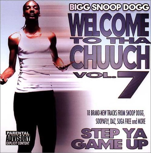 Snoop Dogg Presents - Welcome 2 Tha Chuuch Vol.7