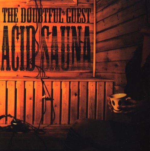 the Doubtful Guest - Acid Sauna
