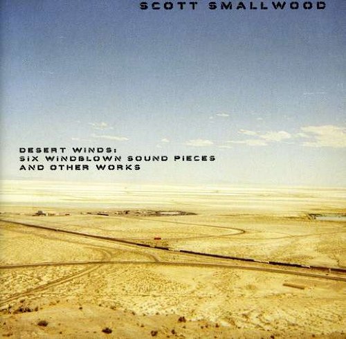 Smallwood , Scott - Six Windblown Sound Pieces And Other Works