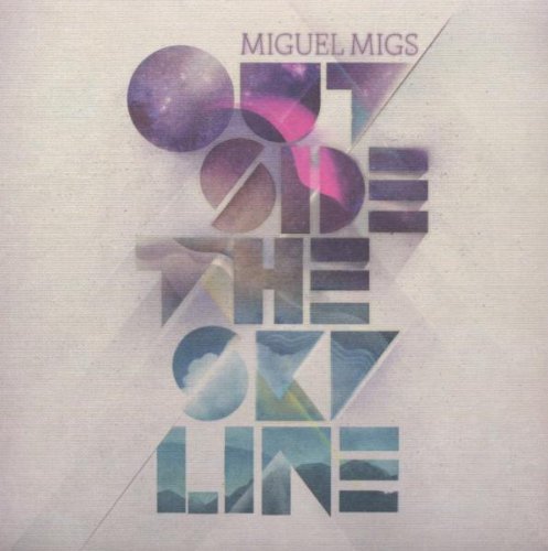 Miguel Migs - Outside the Skyline