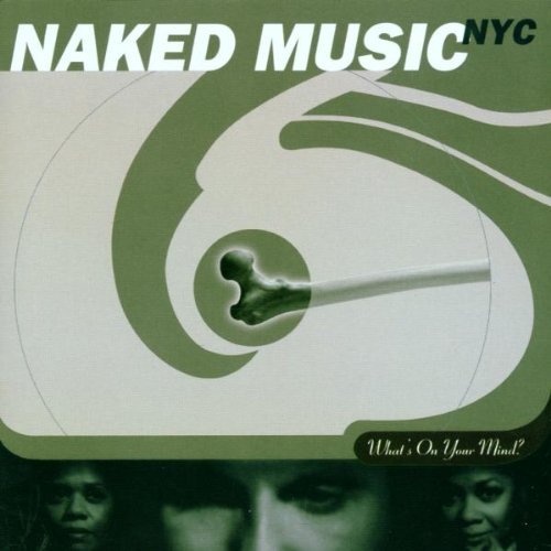 Naked Music NYC - What's on Your Mind