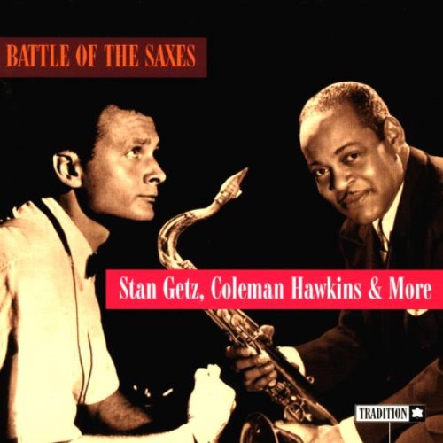 Getz , Stan & Hawkins , Coleman & More - Battle Of The Saxes