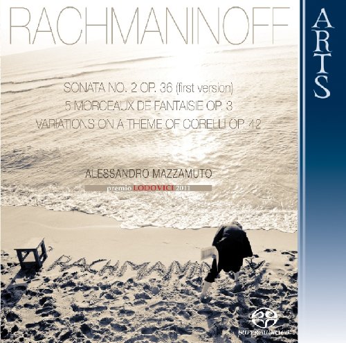 Mazzamuto,Allesandro, Rachmaninoff,Sergej - Rachmaninoff : Sonata 2 Op.36 / 5 Morceaux de Fantasie Op.3 / Variations on a Theme of Corelli op.42